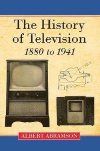 bokomslag History of Television, 1880 to 1941