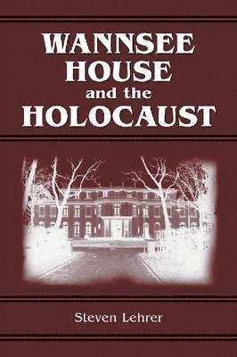 bokomslag Wannsee House and the Holocaust