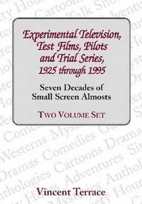 bokomslag Experimental Television, Test Films, Pilots and Trial Series, 1925 Through 1995