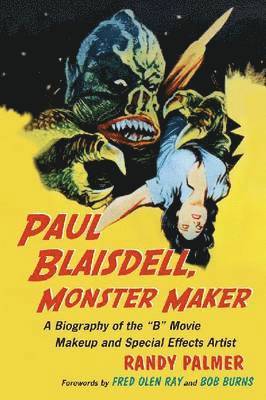 bokomslag Paul Blaisdell, Monster Maker