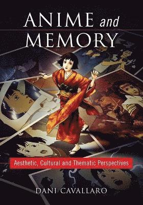 Dani Cavallaro - Anime and Memory, Häftad
