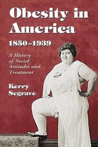 bokomslag Obesity in America, 1850-1939