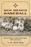 L.M. Sutter, L. M. Sutter - New Mexico Baseball, Häftad