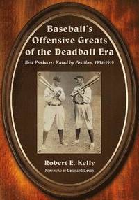 bokomslag Baseball's Offensive Greats of the Deadball Era