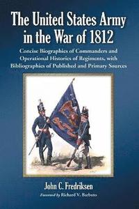 bokomslag The United States Army in the War of 1812
