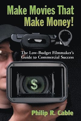 Make Movies That Make Money! 1