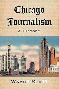 bokomslag Chicago Journalism