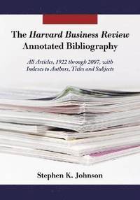 bokomslag The &quot;&quot;Harvard Business Review&quot;&quot; Annotated Bibliography