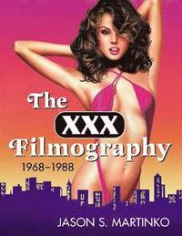 bokomslag The XXX Filmography, 1968-1988