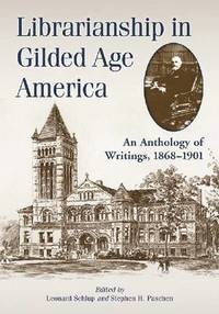 bokomslag Librarianship in Gilded Age America