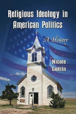 Religious Ideology in American Politics 1