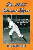 bokomslag The 1945 Detroit Tigers