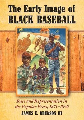 bokomslag The Early Image of Black Baseball