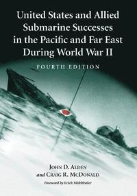 bokomslag United States and Allied Submarine Successes in the Pacific and Far East During World War II