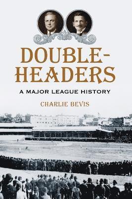 Doubleheaders 1