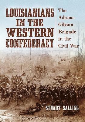 bokomslag Louisianians in the Western Confederacy