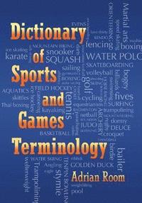 bokomslag Dictionary of Sports and Games Terminology