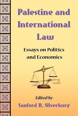 Sanford R. Silverburg - Palestine and International Law, Häftad