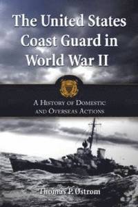 bokomslag The United States Coast Guard in World War II