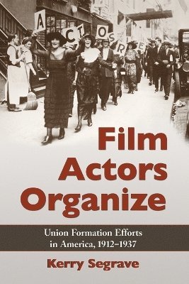 Kerry Segrave - Film Actors Organize, Häftad