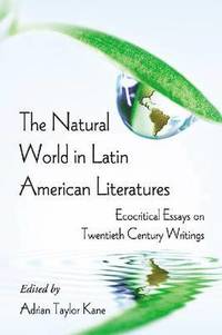 bokomslag The Natural World in Latin American Literatures