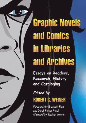 Robert G. Weiner - Graphic Novels and Comics in Libraries and Archives, Häftad