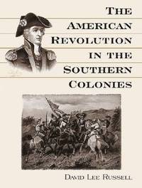 bokomslag American Revolution in the Southern Colonies