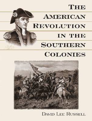 bokomslag American Revolution in the Southern Colonies
