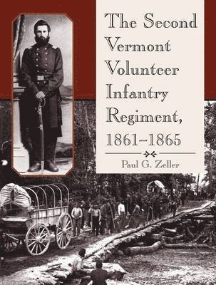 The Second Vermont Volunteer Infantry Regiment, 1861-1865 1