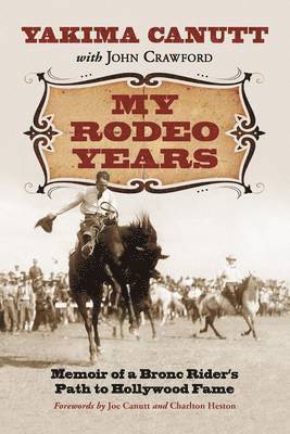 Yakima Canutt, John Crawford - My Rodeo Years, Häftad