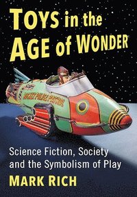 bokomslag Toys in the Age of Wonder