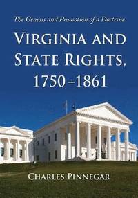 bokomslag Virginia and State Rights, 1750-1861