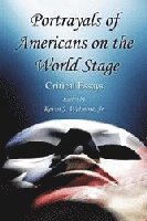 bokomslag Portrayals of Americans on the World Stage
