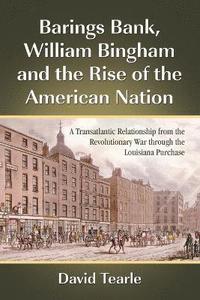 bokomslag Barings Bank, William Bingham and the Rise of the American Nation