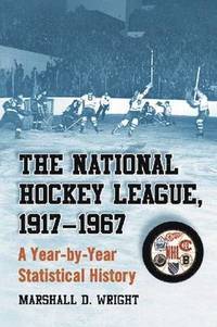 bokomslag The National Hockey League, 1917-1967