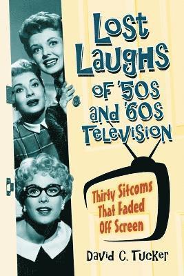 David C. Tucker - Lost Laughs of '50s and '60s Television, Häftad