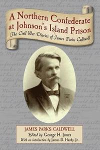 bokomslag Northern Confederate at Johnson's Island Prison