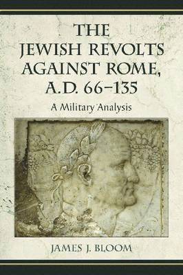 bokomslag Jewish Revolts Against Rome, A.D. 66-135