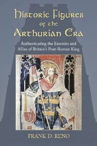 bokomslag Historic Figures of the Arthurian Era