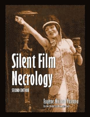 bokomslag Silent Film Necrology, 2d ed.