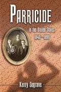 Parricide in the United States, 1840-1899 1