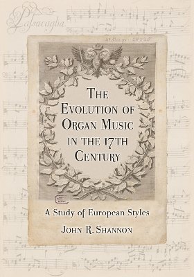 bokomslag Evolution of Organ Music in the 17th Century