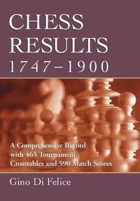 bokomslag Chess Results, 1747-1900