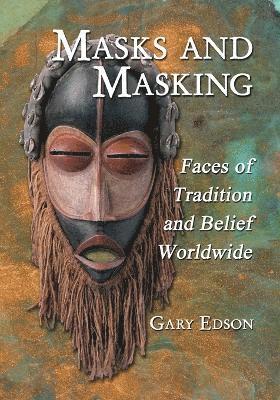 Gary Edson - Masks and Masking, Häftad