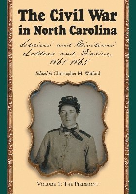 bokomslag Civil War in North Carolina, Volume 1: The Piedmont