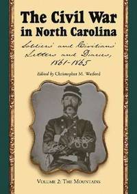 bokomslag The Civil War in North Carolina, Volume 2: The Mountains
