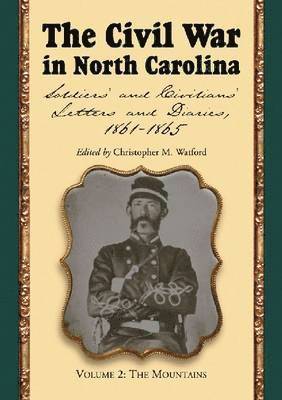 bokomslag The Civil War in North Carolina, Volume 2: The Mountains