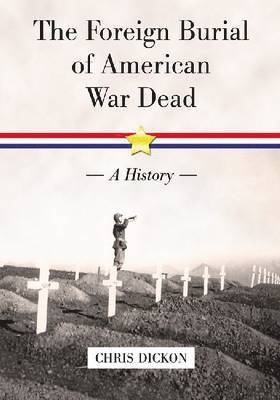 The Foreign Burial of American War Dead 1