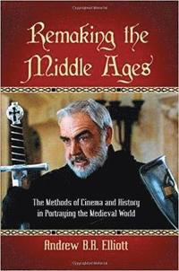 bokomslag Remaking the Middle Ages