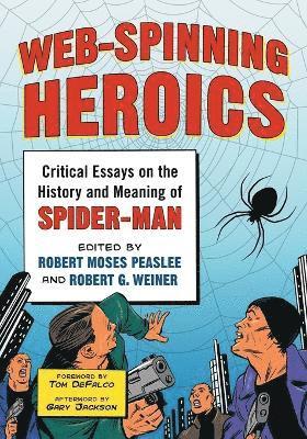 Robert Moses Peaslee, Robert G. Weiner - Web-Spinning Heroics, Häftad